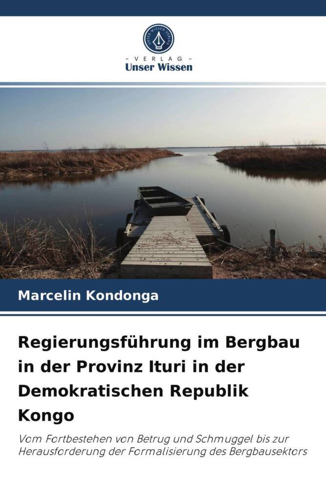Regierungsführung im Bergbau in der Provinz Ituri in der Demokratischen Republik Kongo