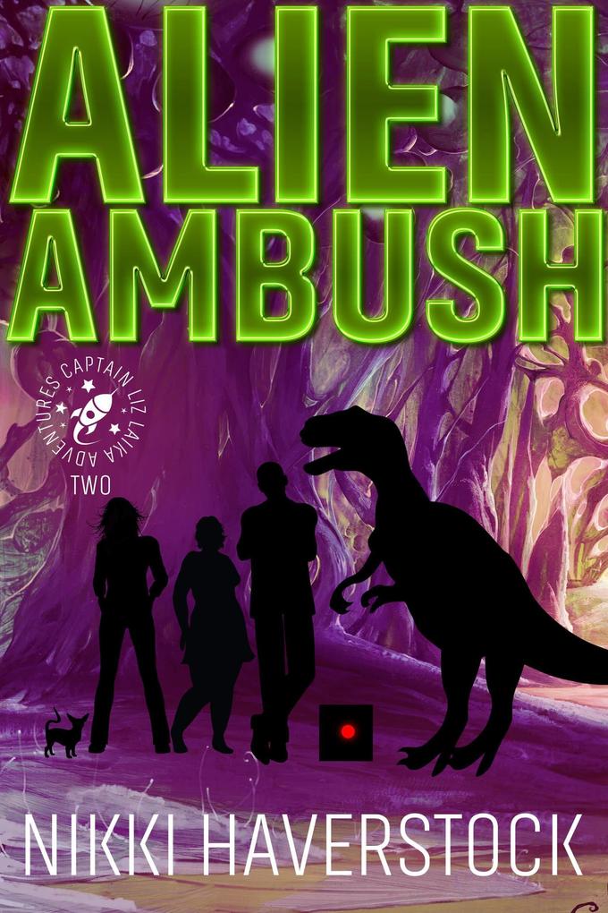 Alien Ambush (Captain Liz Laika Mysteries #2)
