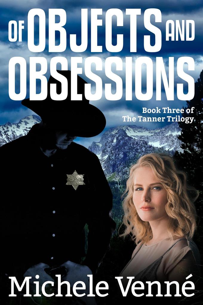 Of Objects and Obsessions (The Tanner Trilogy #3)