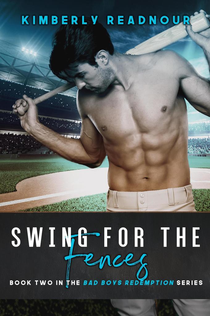 Swing for the Fences (Bad Boys Redemption #2)