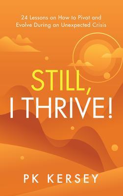 Still I Thrive!
