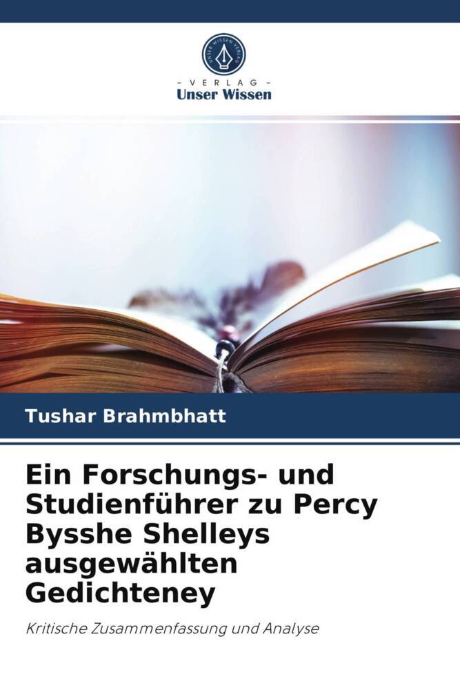 Ein Forschungs- und Studienführer zu Percy Bysshe Shelleys ausgewählten Gedichteney