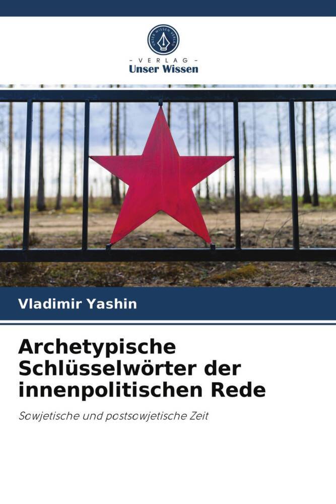 Archetypische Schlüsselwörter der innenpolitischen Rede
