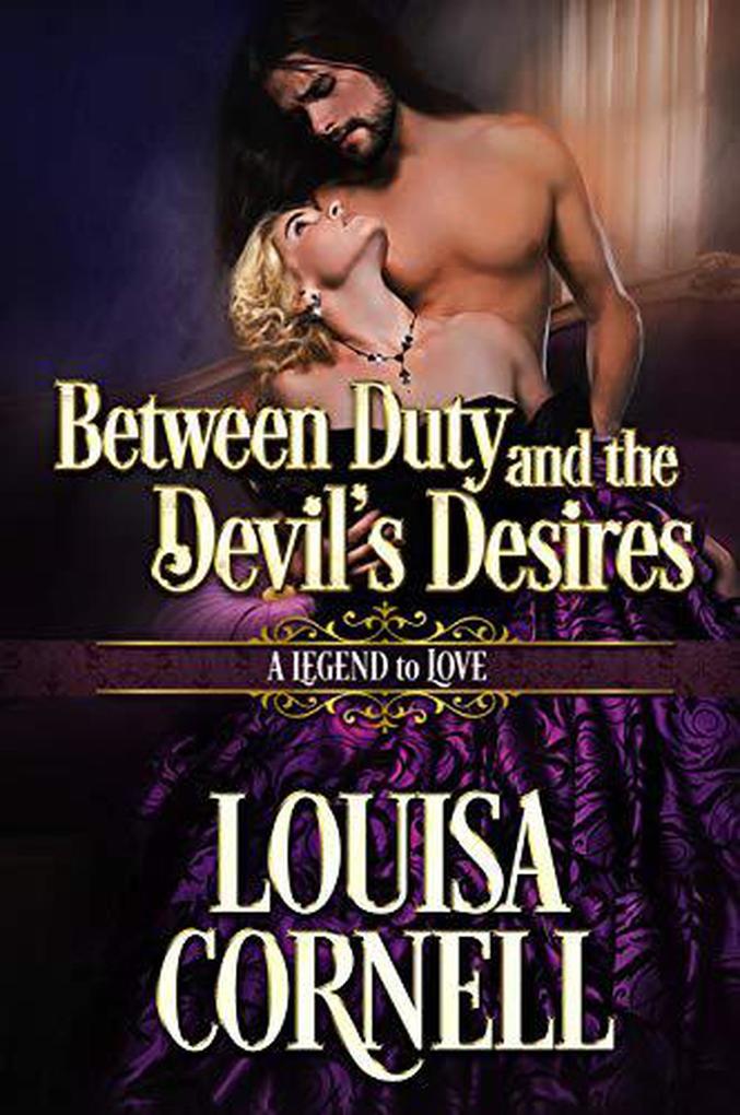 Between Duty and the Devil‘s Desires (A Legend to Love #5)