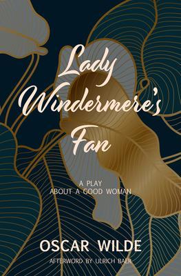 Lady Windermere‘s Fan (Warbler Classics)
