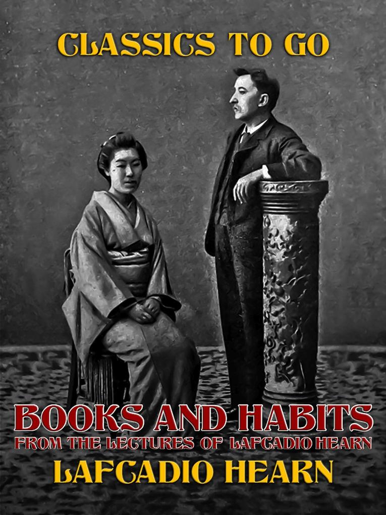 Books and Habits from Lectures of Lafcadio Hearn