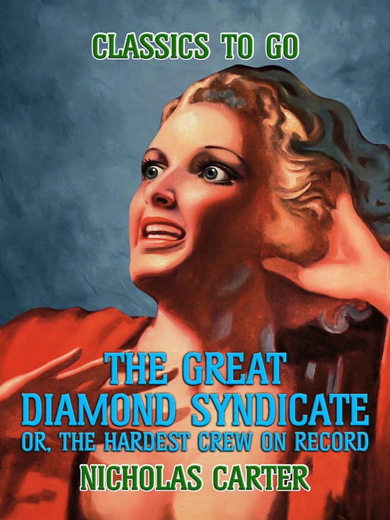 The Great Diamond Syndicate Or The Hardest Crew On Record