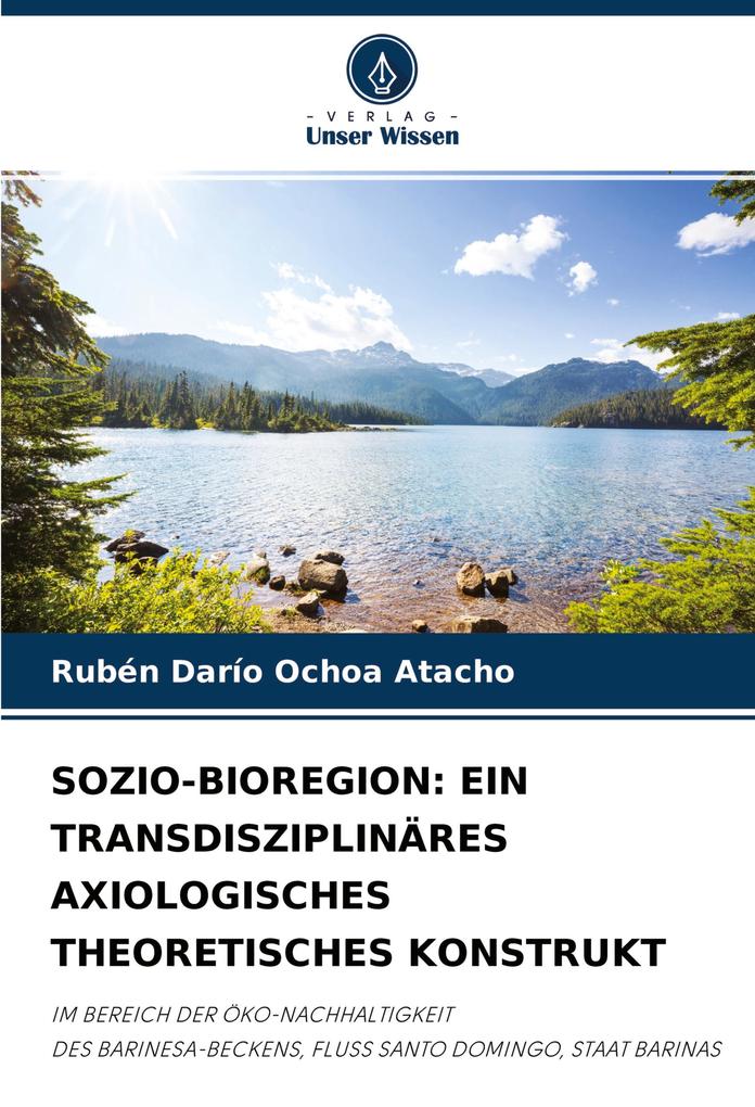 SOZIO-BIOREGION: EIN TRANSDISZIPLINÄRES AXIOLOGISCHES THEORETISCHES KONSTRUKT