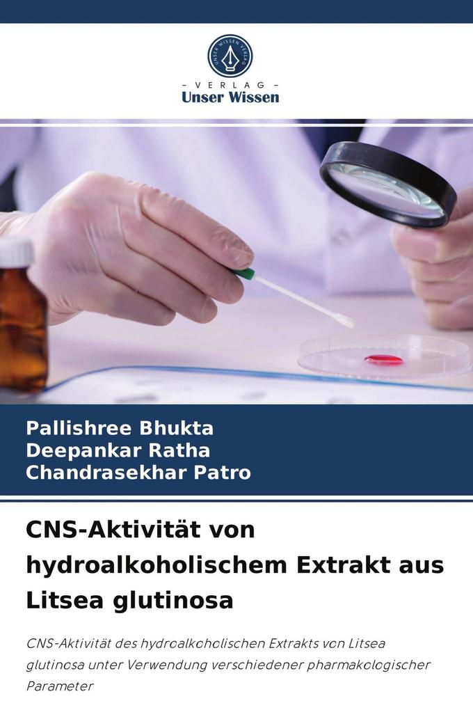 CNS-Aktivität von hydroalkoholischem Extrakt aus Litsea glutinosa