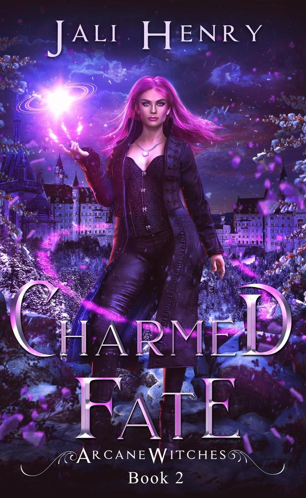 Charmed Fate (Arcane Witches #2)
