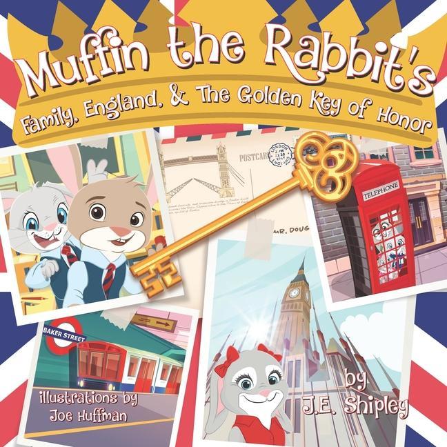 Muffin the Rabbit‘s Family England & The Golden Key of Honor