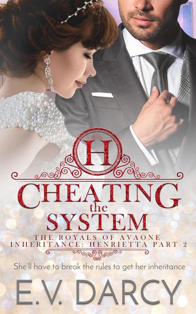 Cheating the System (The Royals of Avalone #5)