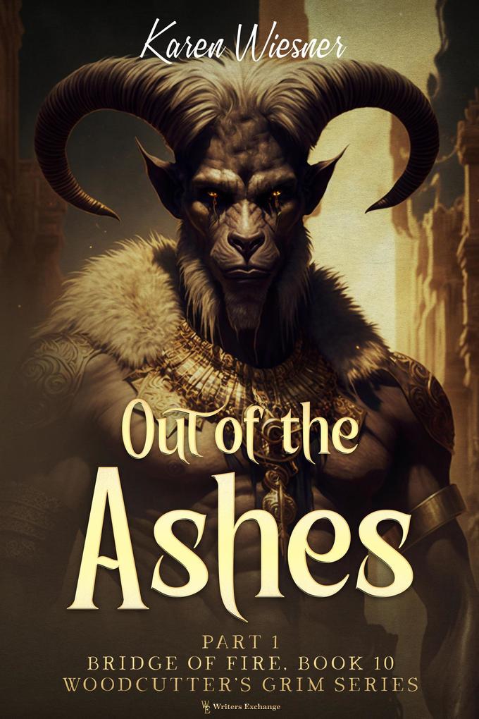 Bridge of Fire Part 1: Out of the Ashes (Woodcutter‘s Grim #10)