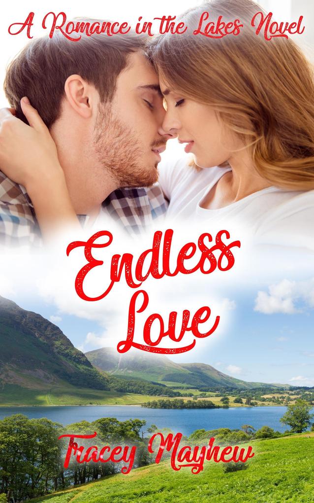 Endless Love (Romance in the Lakes #5)