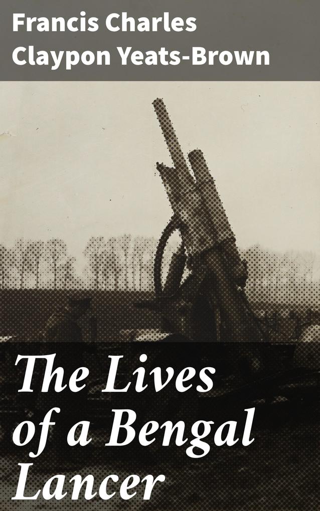 The Lives of a Bengal Lancer