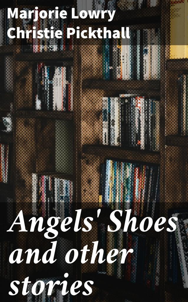 Angels‘ Shoes and other stories