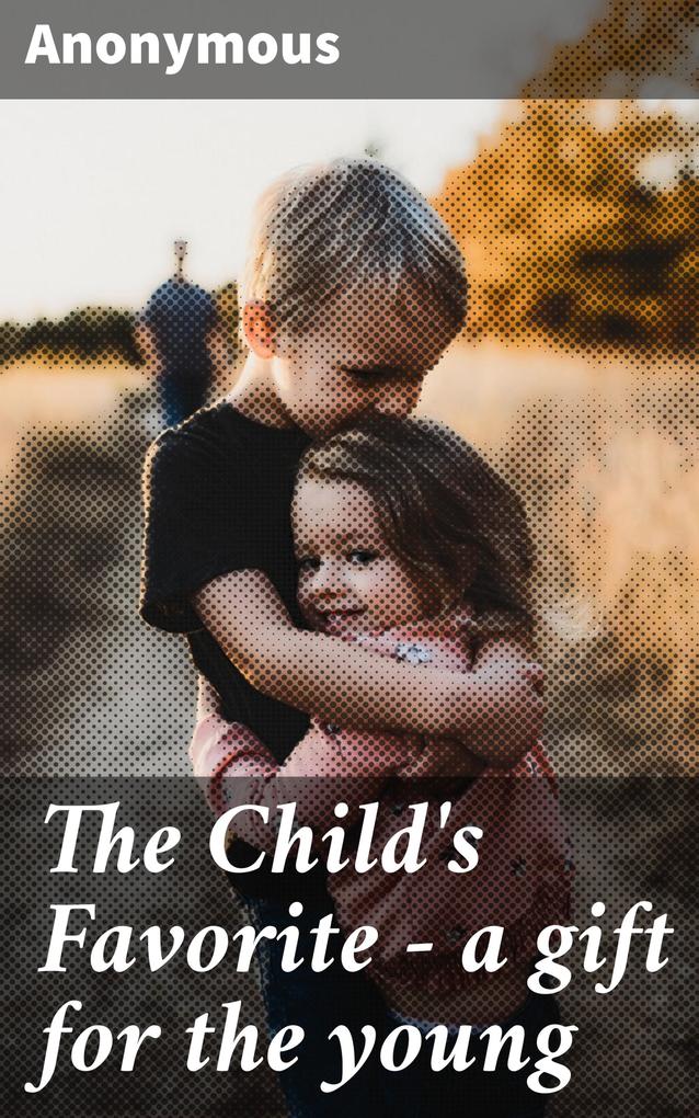 The Child‘s Favorite - a gift for the young