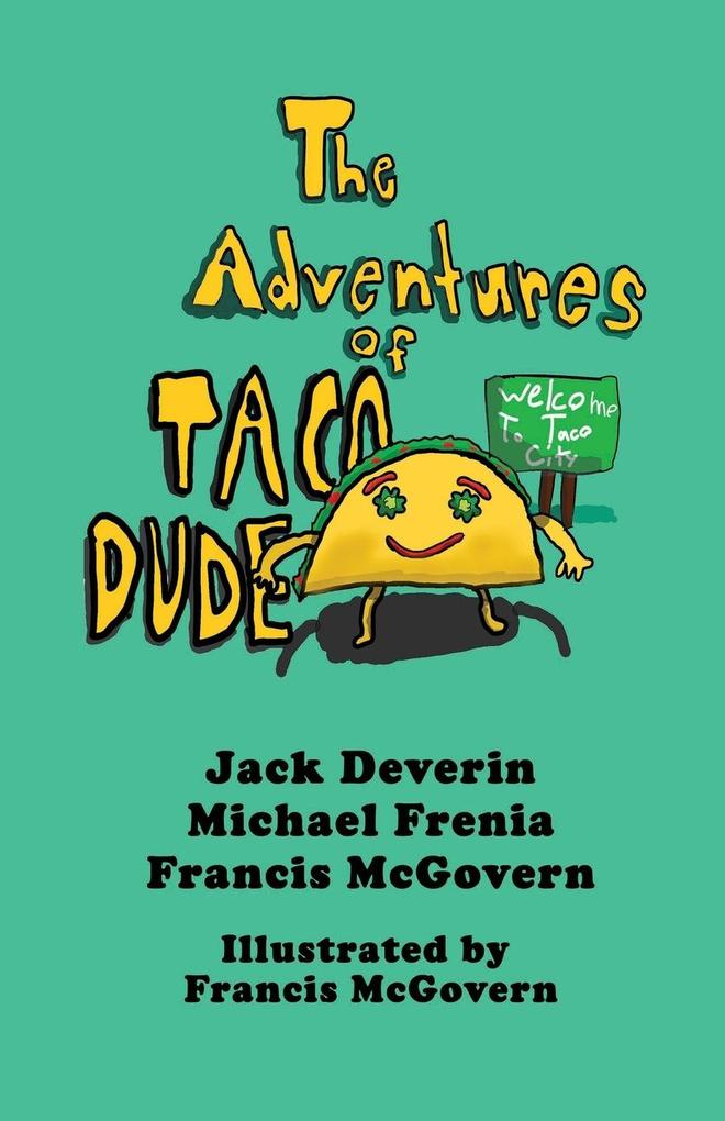 The Adventures of Taco Dude