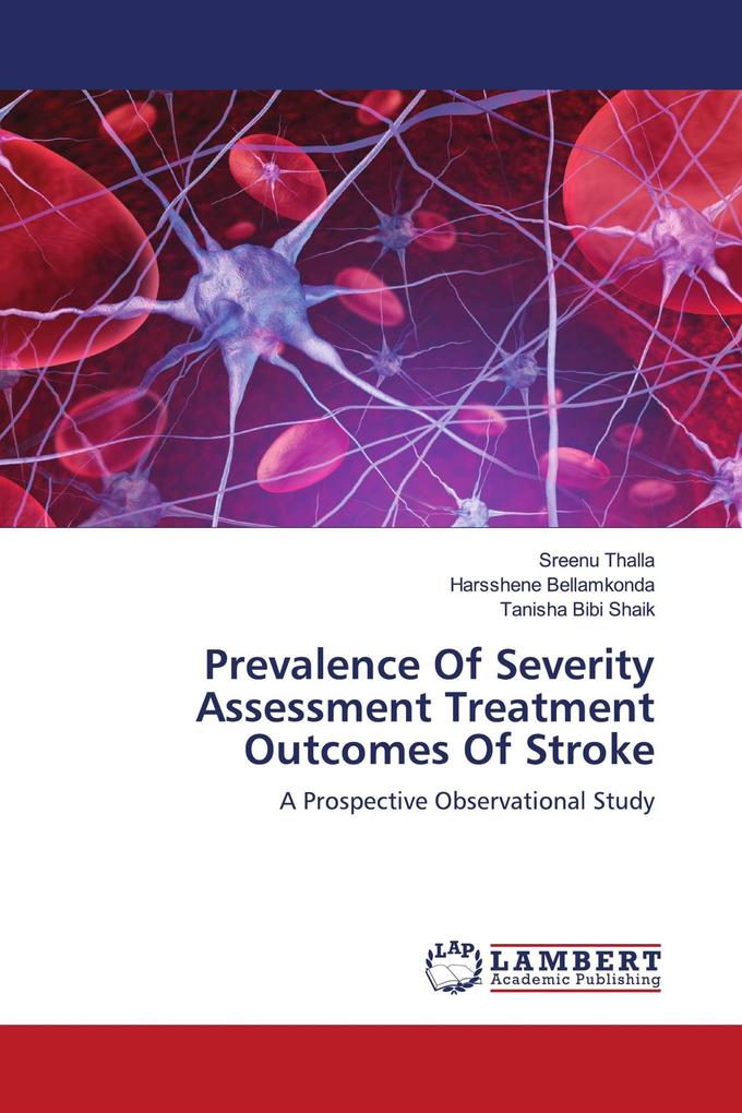 Prevalence Of Severity Assessment Treatment Outcomes Of Stroke