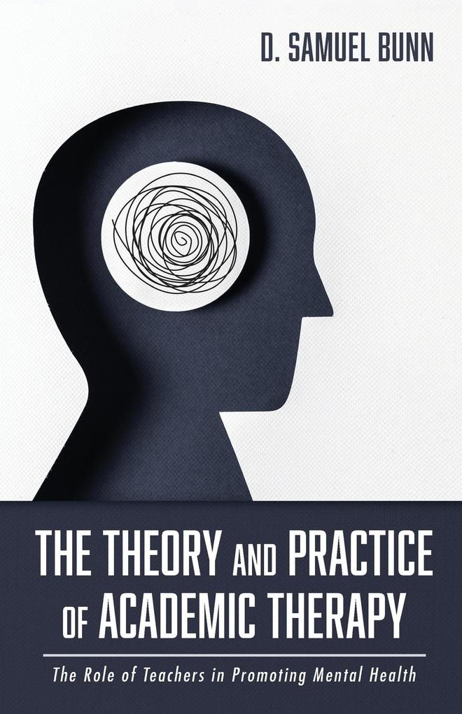The Theory and Practice of Academic Therapy