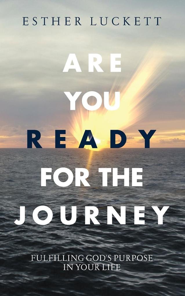Are You Ready For The Journey