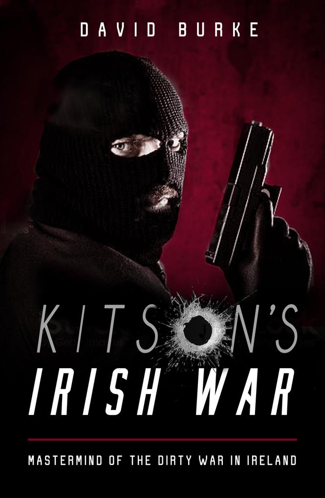 Kitson‘s Irish War