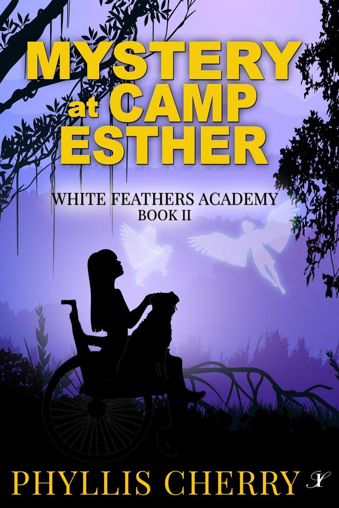 Mystery at Camp Esther (White Feathers Academy #2)