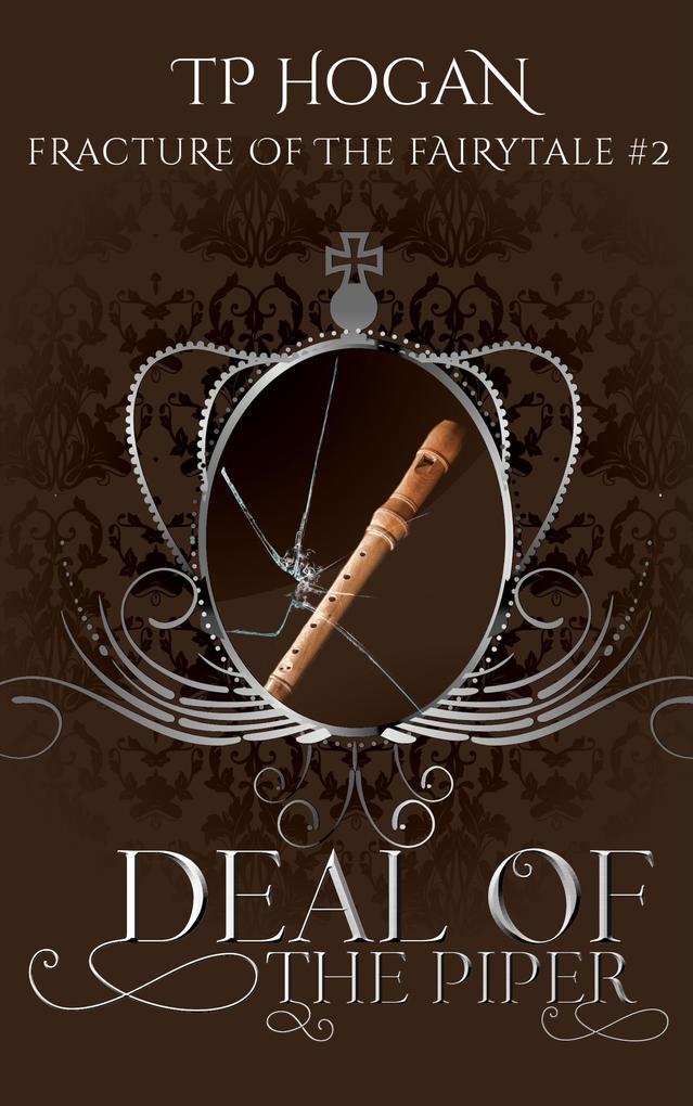 Deal of the Piper (Fracture of the Fairytale #2)