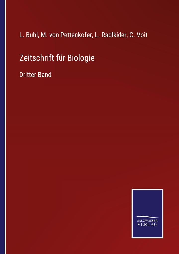 Zeitschrift für Biologie - L. Buhl/ M. Von Pettenkofer/ L. Radlkider/ C. Voit