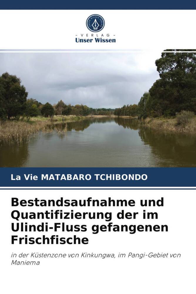 Bestandsaufnahme und Quantifizierung der im Ulindi-Fluss gefangenen Frischfische
