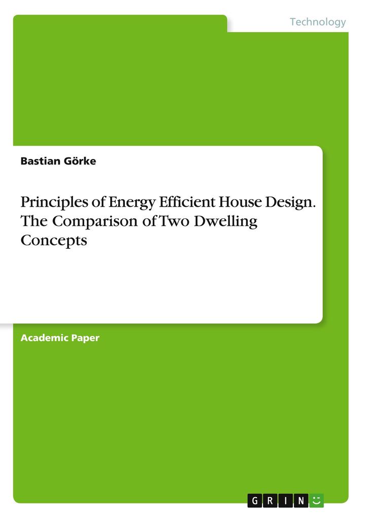 Principles of Energy Efficient House . The Comparison of Two Dwelling Concepts