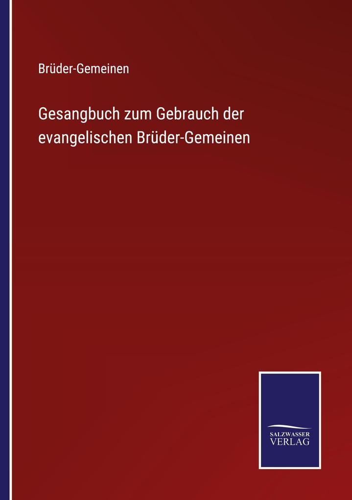 Gesangbuch zum Gebrauch der evangelischen Brüder-Gemeinen