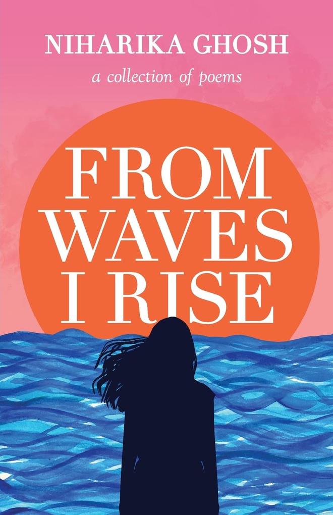 From Waves I Rise