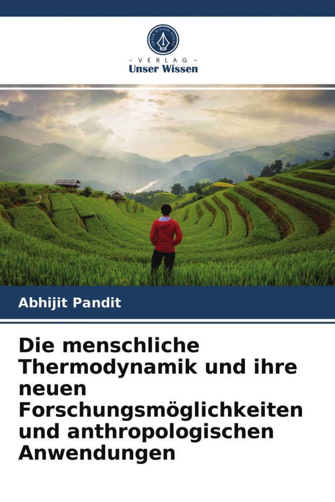 Die menschliche Thermodynamik und ihre neuen Forschungsmöglichkeiten und anthropologischen Anwendungen