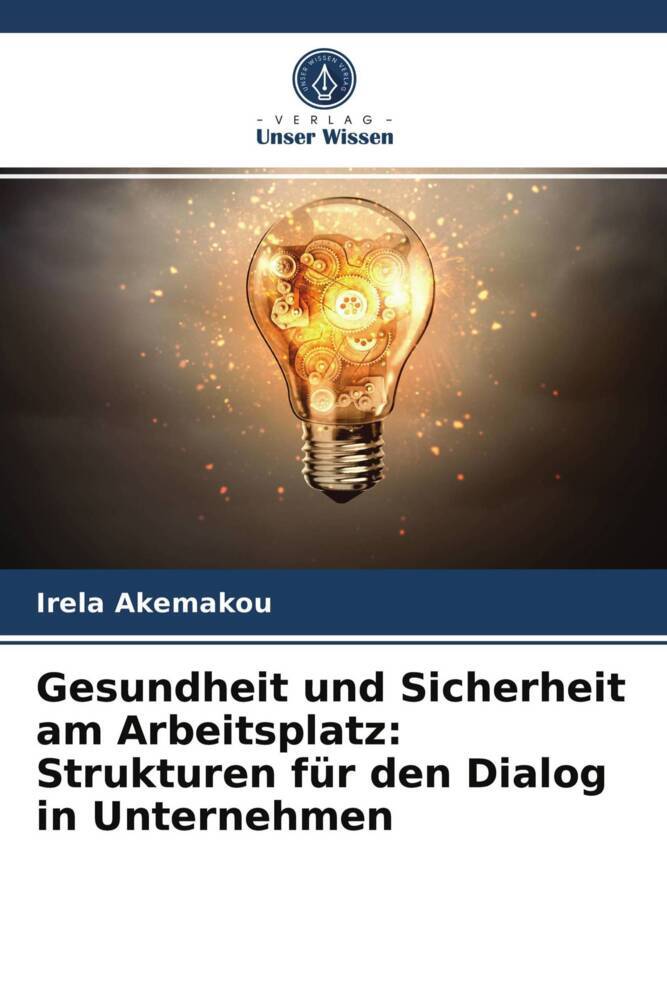 Gesundheit und Sicherheit am Arbeitsplatz: Strukturen für den Dialog in Unternehmen