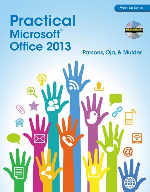 Practical Microsoft Office 2013 [With CDROM] - June Jamnich Parsons/ Dan Oja