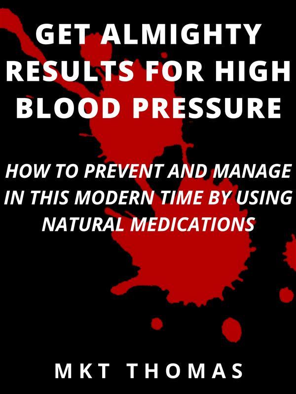 Get Almighty Results For High Blood Pressure