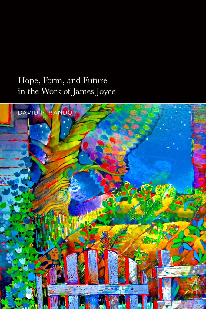 Hope Form and Future in the Work of James Joyce