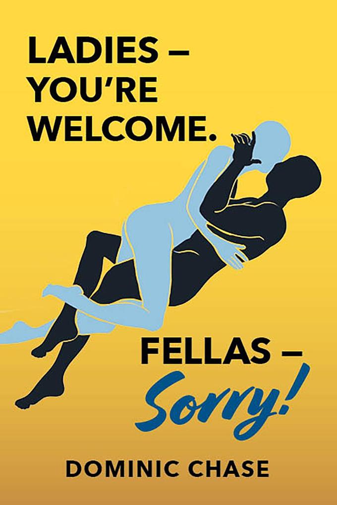 Ladies - You're welcome. Fellas - Sorry!