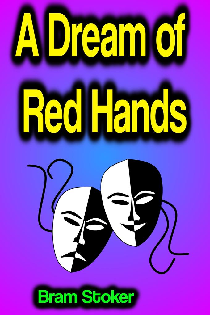 A Dream of Red Hands