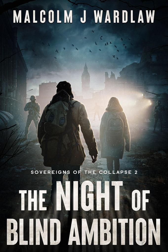 Sovereigns of the Collapse Book 2: The Night of Blind Ambition
