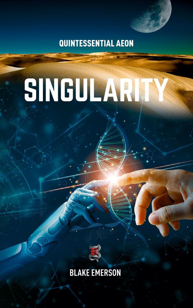 Singularity (Quintessential Aeon #2)