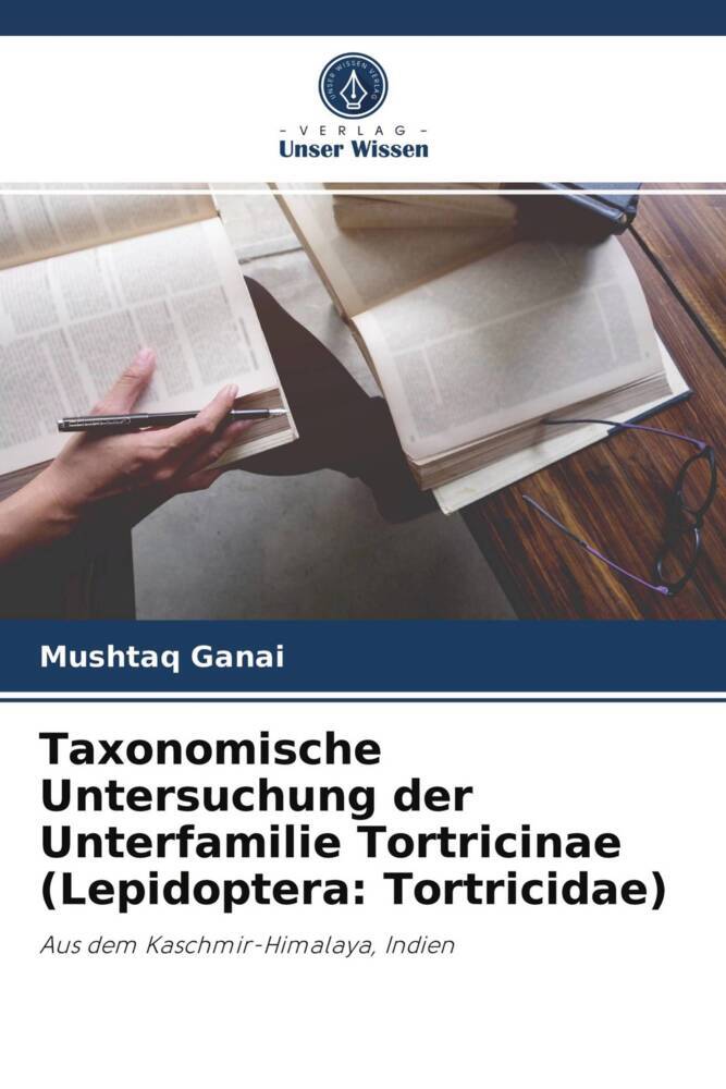 Taxonomische Untersuchung der Unterfamilie Tortricinae (Lepidoptera: Tortricidae)