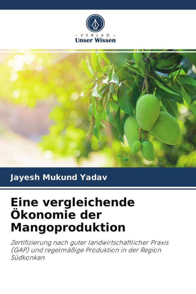 Eine vergleichende Ökonomie der Mangoproduktion
