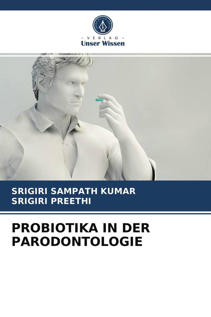 PROBIOTIKA IN DER PARODONTOLOGIE