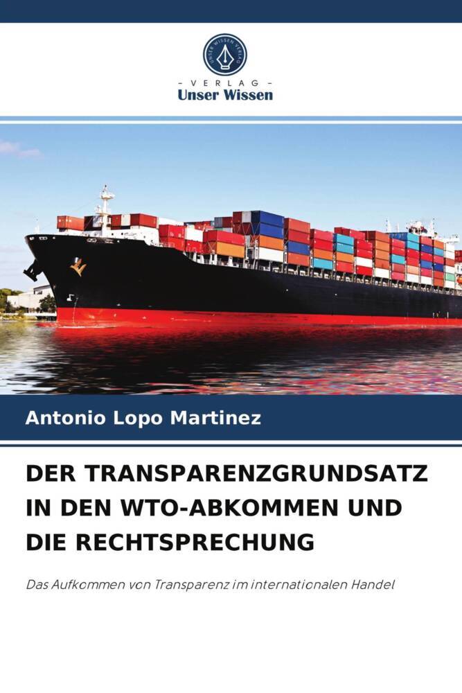DER TRANSPARENZGRUNDSATZ IN DEN WTO-ABKOMMEN UND DIE RECHTSPRECHUNG