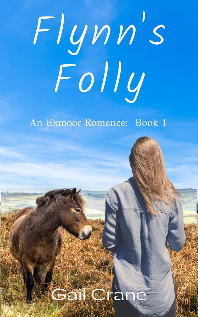 Flynn‘s Folly (Exmoor Romance #1)