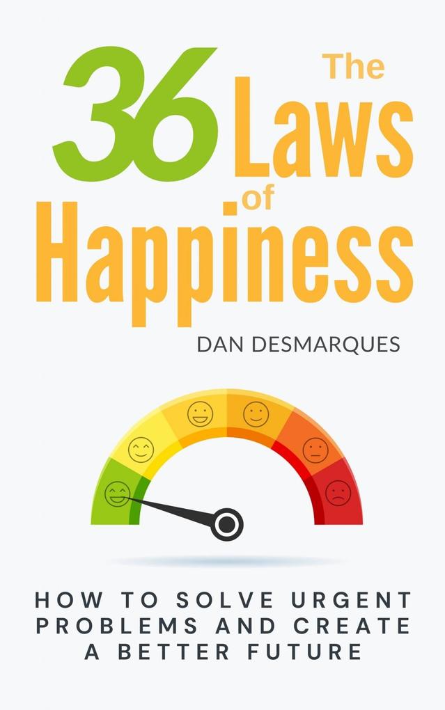 The 36 Laws of Happiness