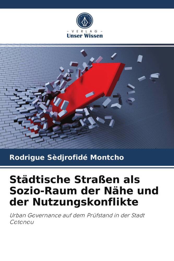 Städtische Straßen als Sozio-Raum der Nähe und der Nutzungskonflikte