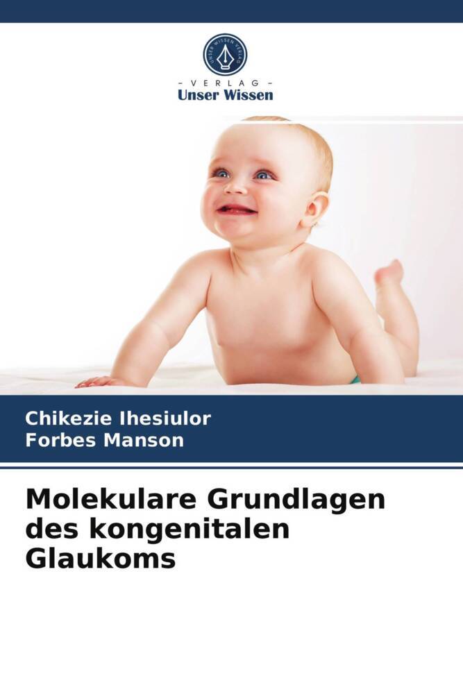 Molekulare Grundlagen des kongenitalen Glaukoms
